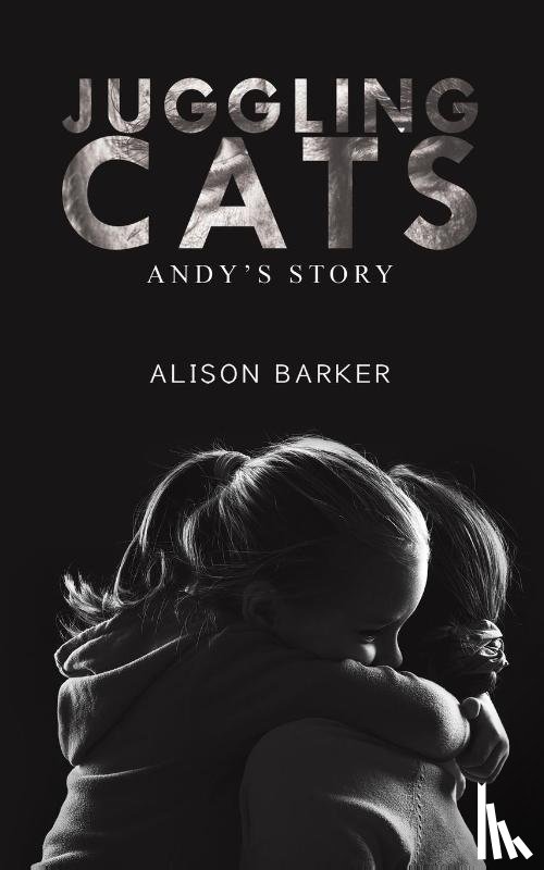 Barker, Alison - Juggling Cats