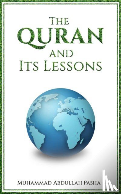 Pasha, Muhammad Abdullah - The Quran and Its Lessons