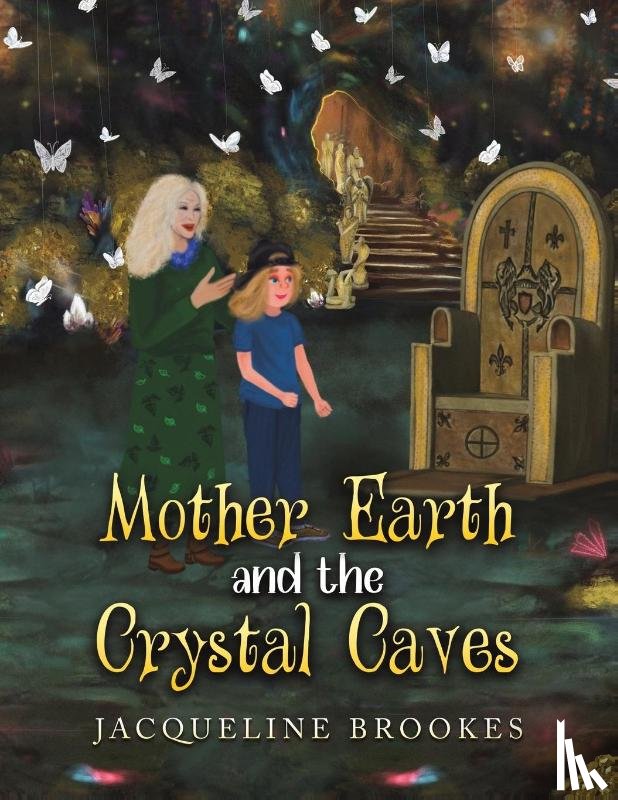 Brookes, Jacqueline - Mother Earth and the Crystal Caves