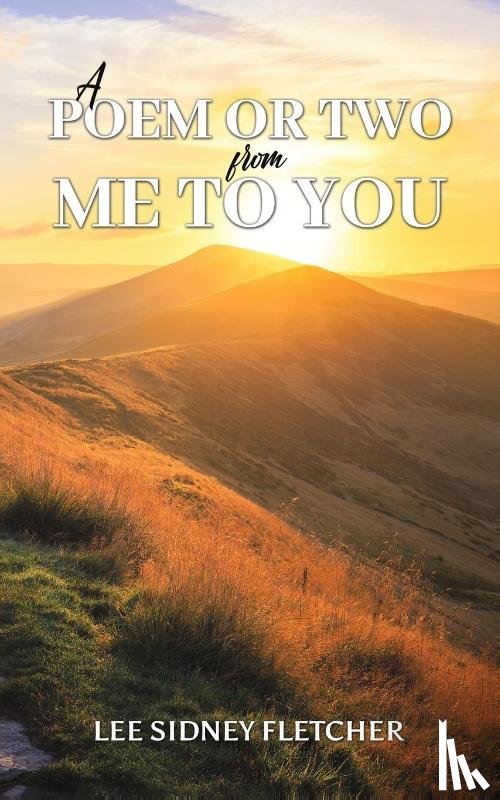 Fletcher, Lee Sidney - A Poem or Two from Me to You