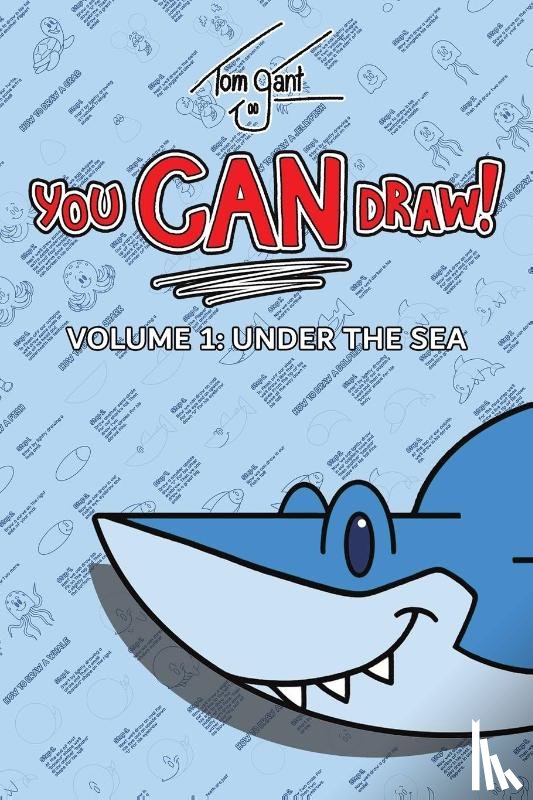 Gant, Tom - You CAN Draw! Volume 1: Under the Sea