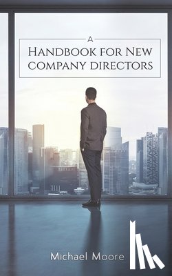 Moore, Michael - A Handbook for New Company Directors