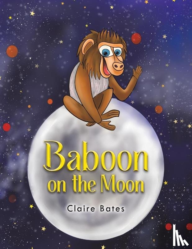Bates, Claire - Baboon on the Moon