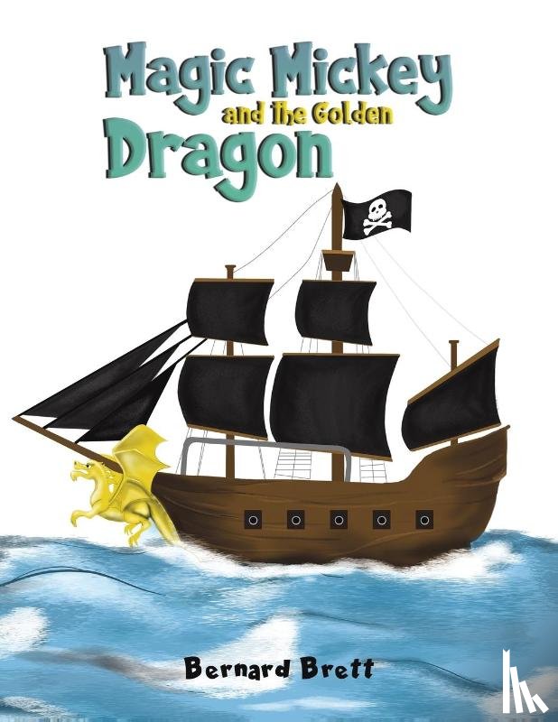 Brett, Bernard - Magic Mickey and the Golden Dragon