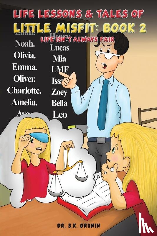 Grunin, Dr. S.K. - Life Lessons & Tales of Little MisFit: Book 2: Life Isn't Always Fair