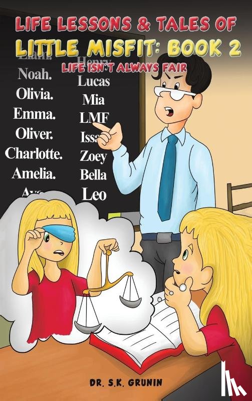 Grunin, Dr. S.K. - Life Lessons & Tales of Little MisFit: Book 2: Life Isn't Always Fair