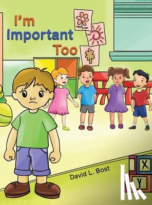 Bost, David L. - I'm Important Too