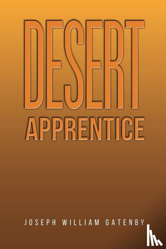 Gatenby, Joseph William - Desert Apprentice