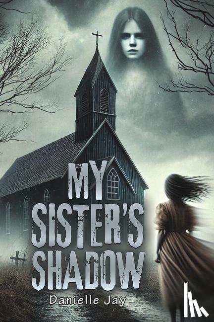 Jay, Danielle - My Sister's Shadow