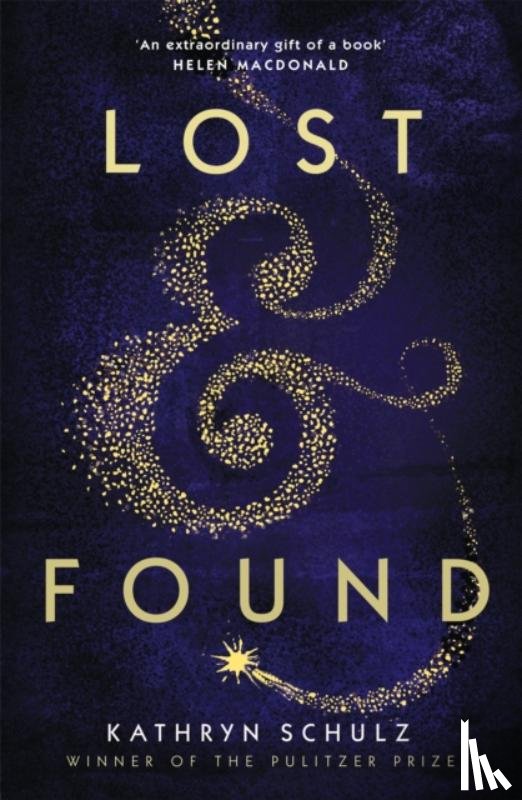 Schulz, Kathryn - Lost & Found