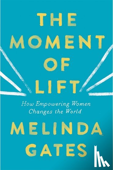Gates, Melinda - The Moment of Lift