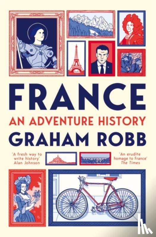 Robb, Graham - France: An Adventure History