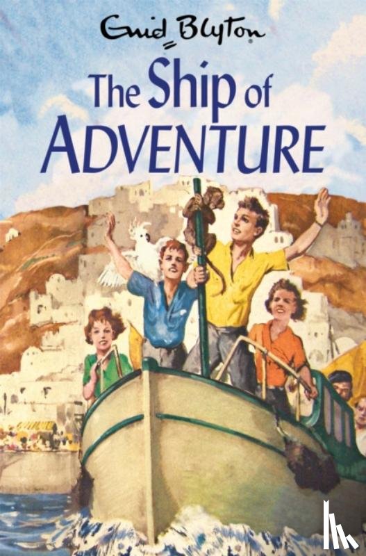 Blyton, Enid - The Ship of Adventure