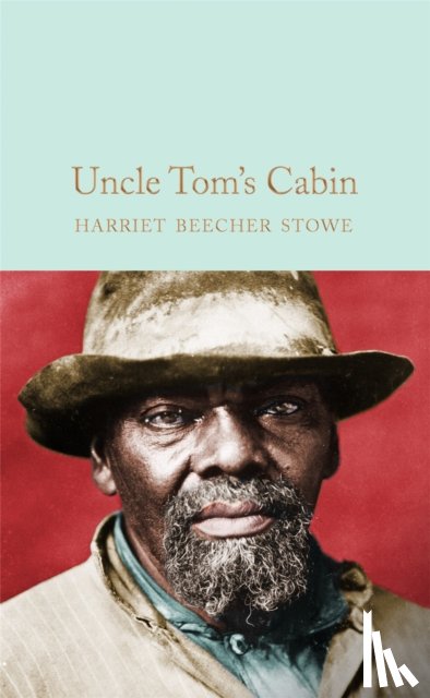 Stowe, Harriet Beecher - Uncle Tom's Cabin