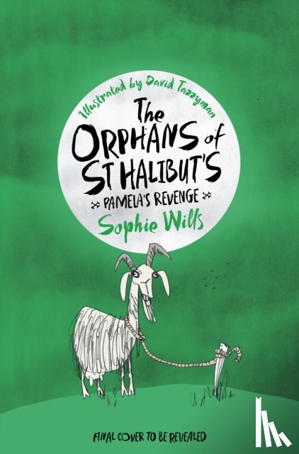 Wills, Sophie - The Orphans of St Halibut's: Pamela's Revenge