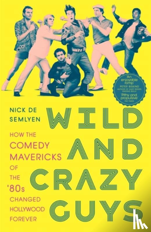 Semlyen, Nick de - Wild and Crazy Guys