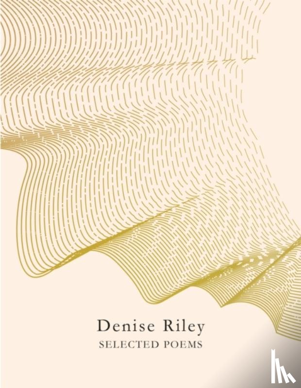 Riley, Denise - Selected Poems