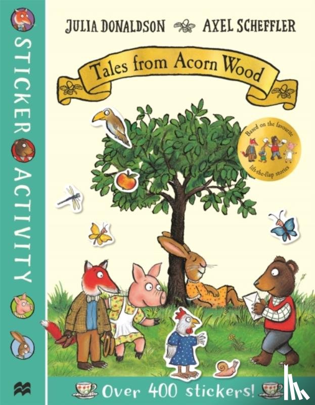 Julia Donaldson, Axel Scheffler - Tales from Acorn Wood Sticker Book