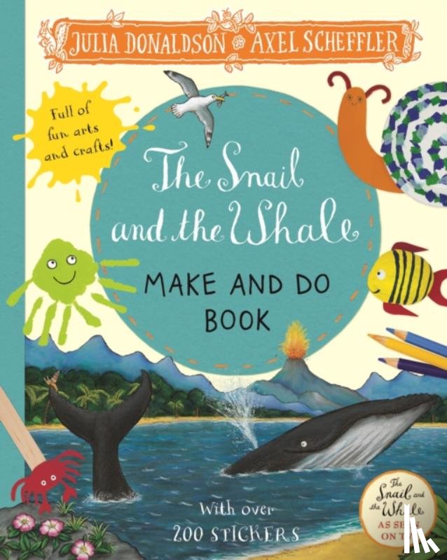 Donaldson, Julia - The Snail and the Whale Make and Do Book