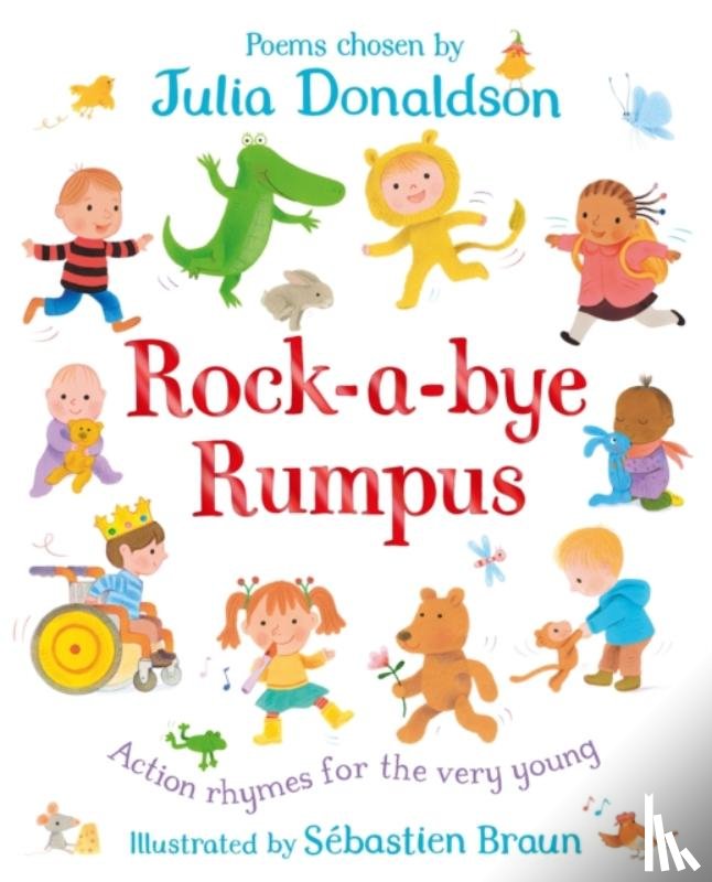 Julia Donaldson, Sebastien Braun - Rock-a-Bye Rumpus