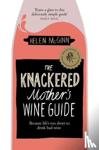McGinn, Helen - The Knackered Mother's Wine Guide