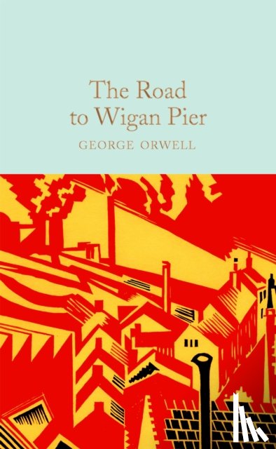 Orwell, George - The Road to Wigan Pier