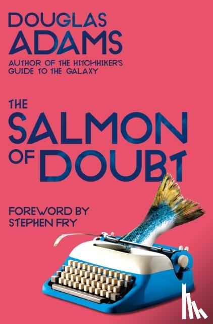 Adams, Douglas - The Salmon of Doubt