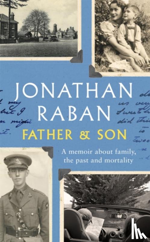 Raban, Jonathan - Father and Son
