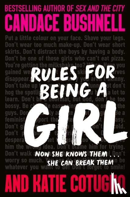Bushnell, Candace, Cotugno, Katie - Rules for Being a Girl