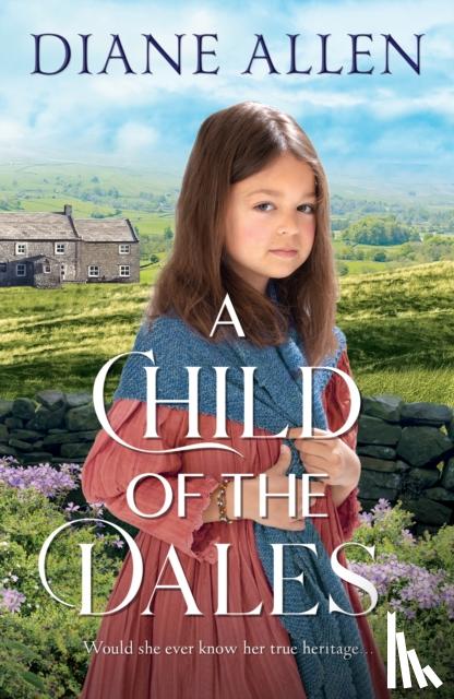 Allen, Diane - A Child of the Dales