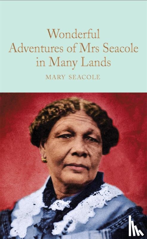 Seacole, Mary - Wonderful Adventures of Mrs. Seacole in Many Lands