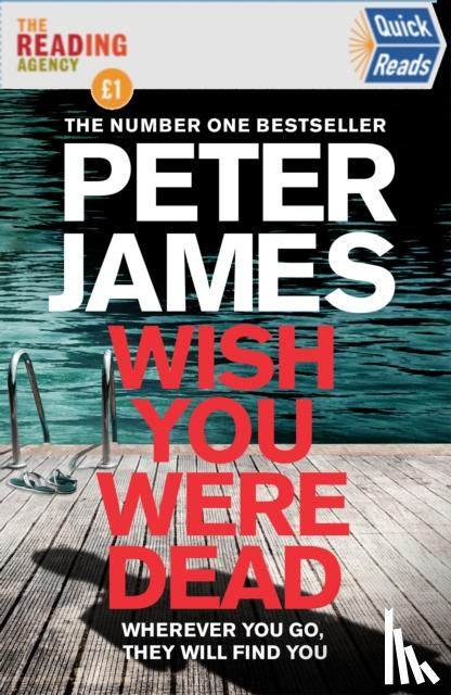 James, Peter - Wish You Were Dead: Quick Reads