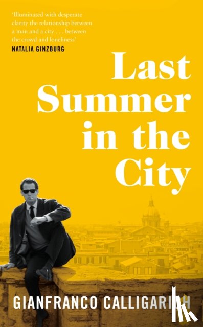 Calligarich, Gianfranco - Last Summer in the City