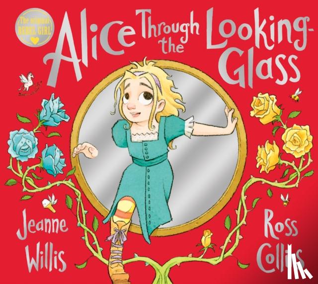 Willis, Jeanne - Alice Through the Looking-Glass