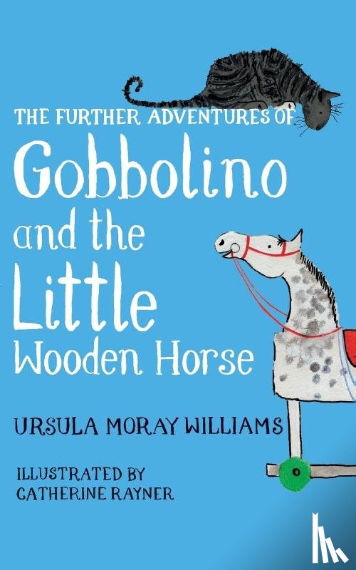 Moray Williams, Ursula - The Further Adventures of Gobbolino and the Little Wooden Horse