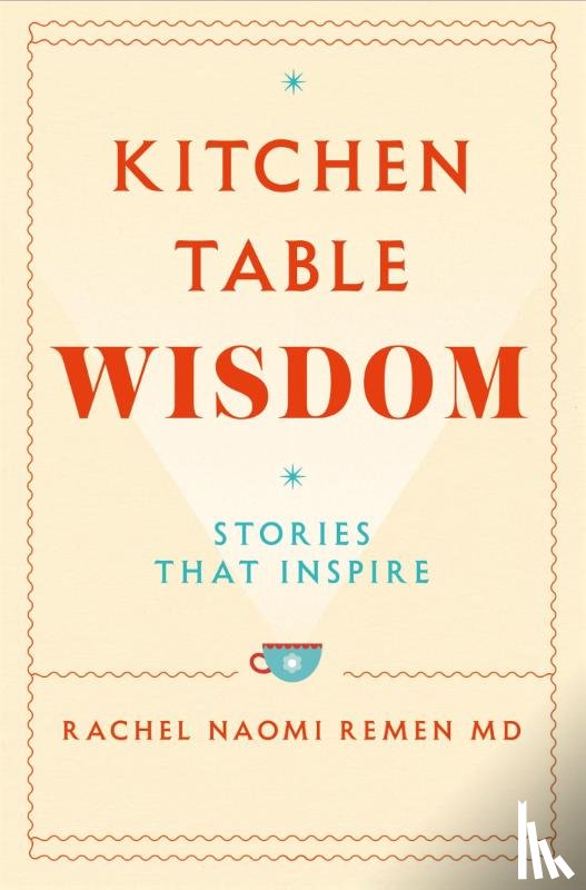 Remen, Rachel Naomi - Kitchen Table Wisdom