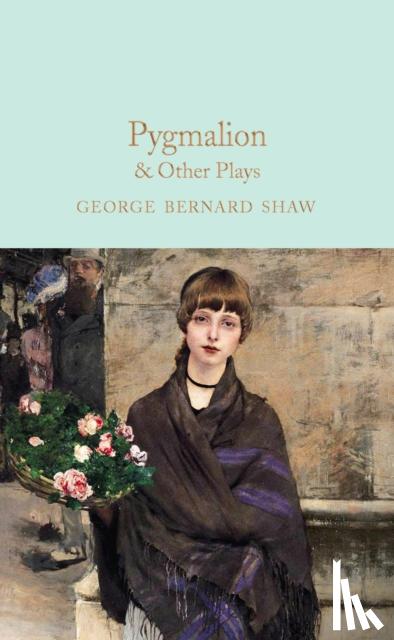 Shaw, George Bernard - Pygmalion & Other Plays