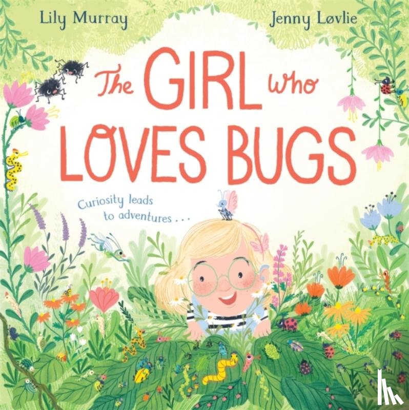 Murray, Lily - The Girl Who LOVES Bugs