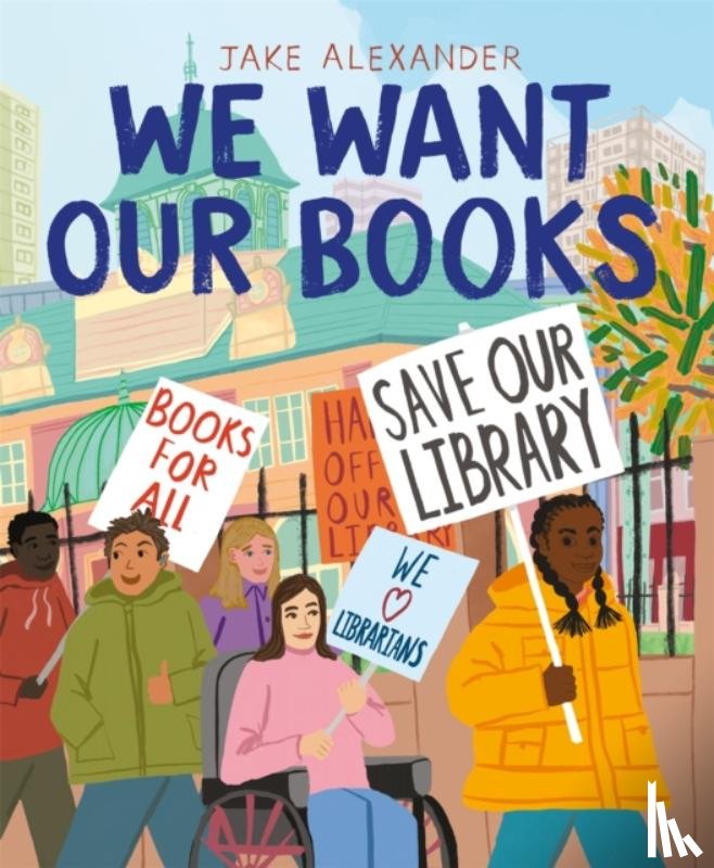 Alexander, Jake - We Want Our Books