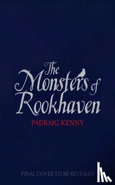 Kenny, Padraig - The Monsters of Rookhaven