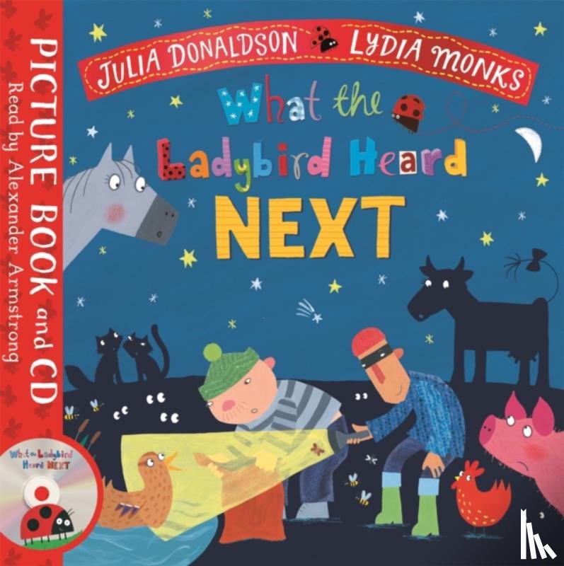 Julia Donaldson, Lydia Monks - What the Ladybird Heard Next