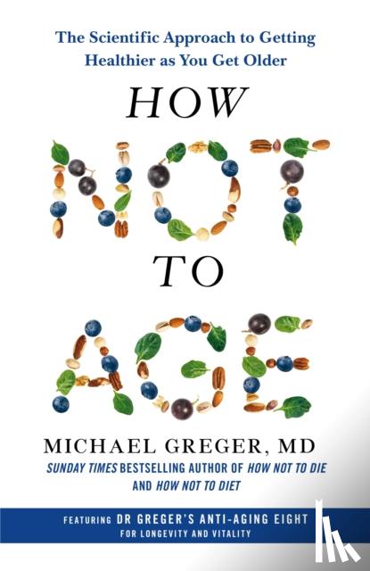 Greger, Michael - How Not to Age