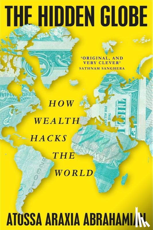 Abrahamian, Atossa Araxia - The Hidden Globe