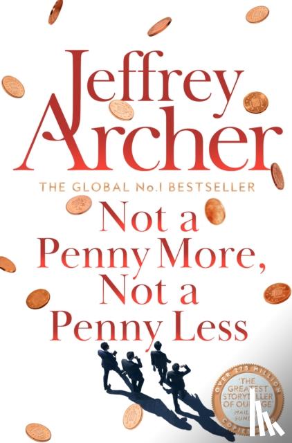 Archer, Jeffrey - Not A Penny More, Not A Penny Less