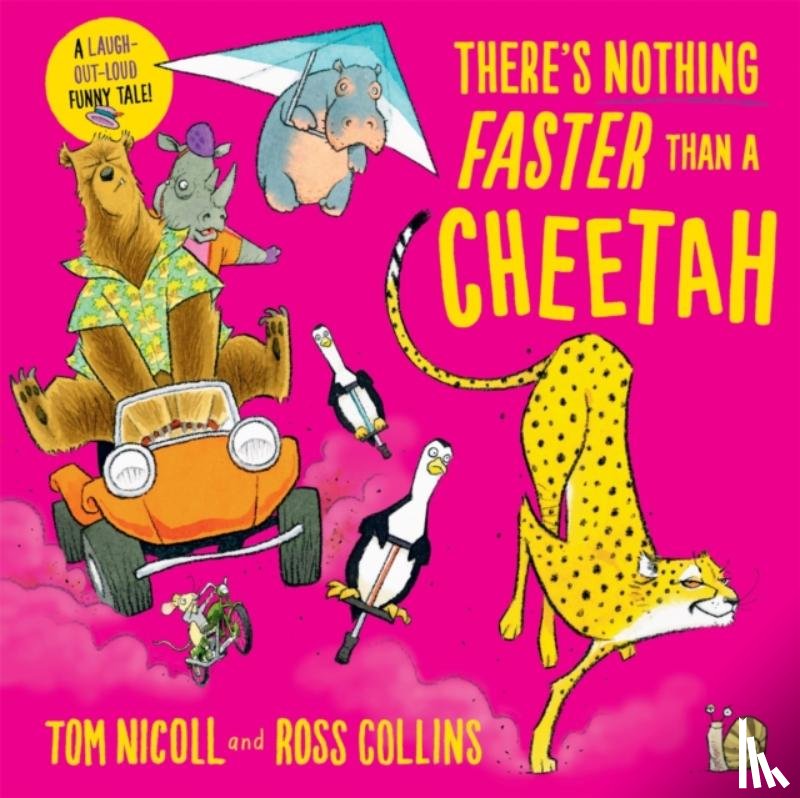 Nicoll, Tom - There's Nothing Faster Than a Cheetah