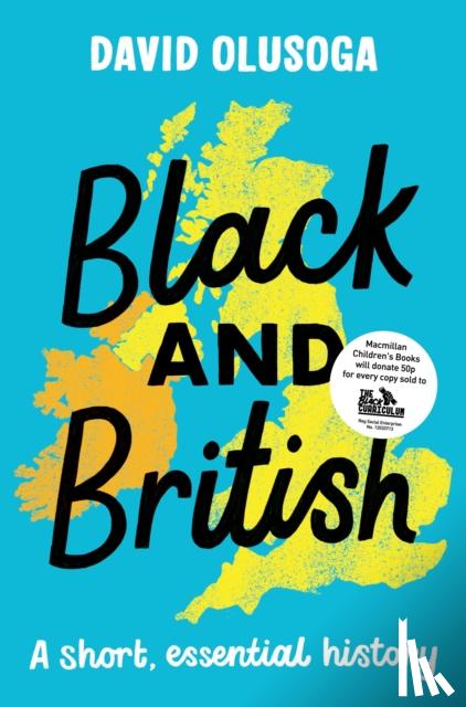 Olusoga, David - Black and British: A short, essential history