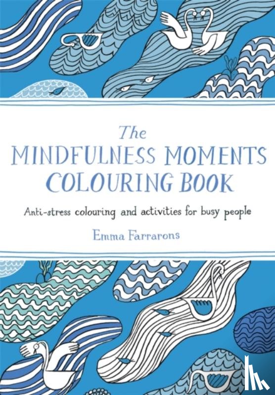 Farrarons, Emma - The Mindfulness Moments Colouring Book