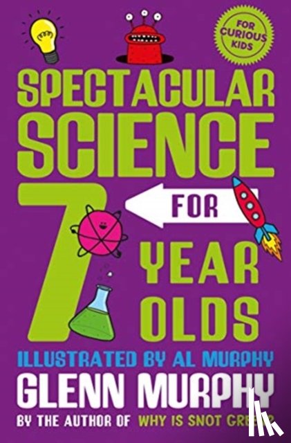 Murphy, Glenn - Spectacular Science for 7 Year Olds