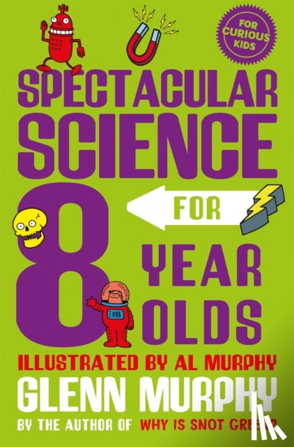 Murphy, Glenn - Spectacular Science for 8 Year Olds