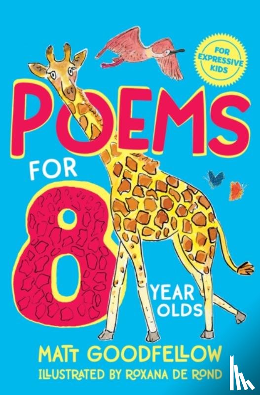 Goodfellow, Matt - Poems for 8 Year Olds